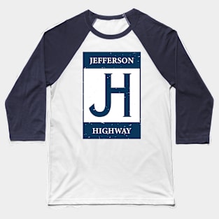 Historic Jefferson Highway Sign Baseball T-Shirt